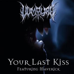 Your Last Kiss (feat. Maverick)