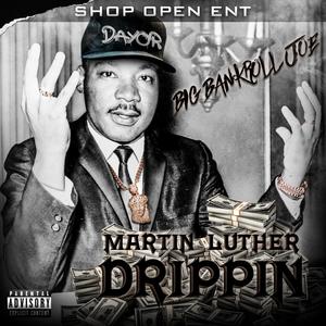 Martin Luther Drippin (Explicit)