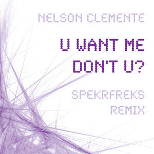 You Want Me Don't You? (SpekrFreks Radio Remix)