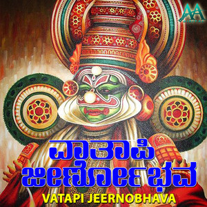 Vatapi Jeernobhava