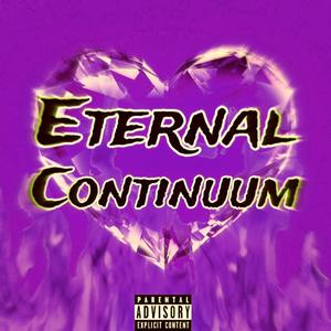 Eternal Continuum (Deluxe) [Explicit]