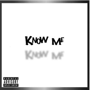 Know Me (Explicit)