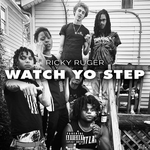 Watch Yo Step (Explicit)