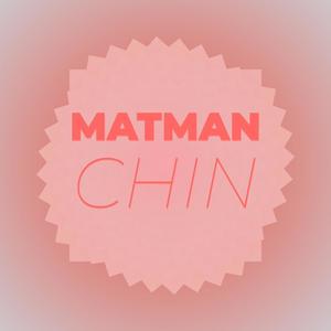 Matman Chin