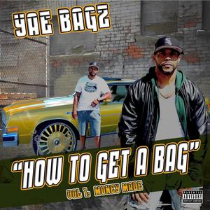 How To Get A Bag Volume 1 (Explicit)