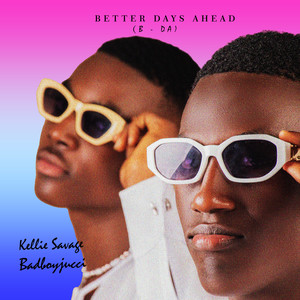 Better Days Ahead (Explicit)