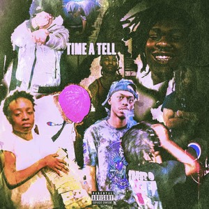 Time A Tell (Explicit)