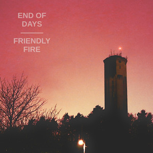 End of Days / Friendly Fire