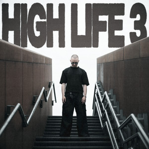 HIGH LIFE 3 (Explicit)