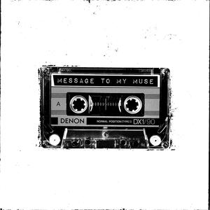 Message to My Muse (Cassette Demo)