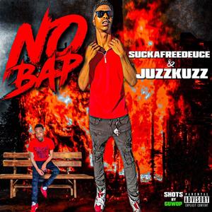 No Bap (feat. Juzz Kuzz) (Explicit)