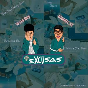 Sin Excusas (feat. Skyso Boy & Glantix) [Explicit]