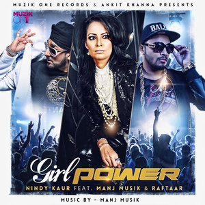 Girl Power (feat. Manj Musik & Raftaar)