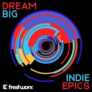 Dream Big Indie Epics