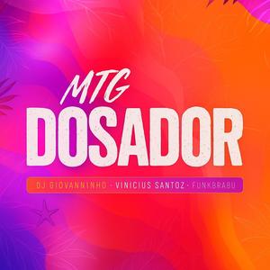 MTG DOSADOR (feat. Vinícius santoz) (dj giovanninho Remix Versão Funk)