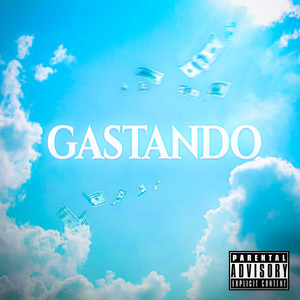 Gastando (Explicit)