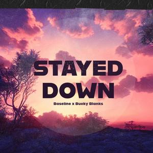 Stayed Down (feat. Bucky Blanks)