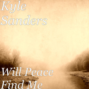 Will Peace Find Me (Explicit)