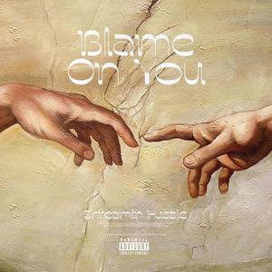 Blame On You (Explicit)
