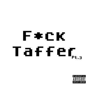 **** Taffer Pt. 3 (Explicit)