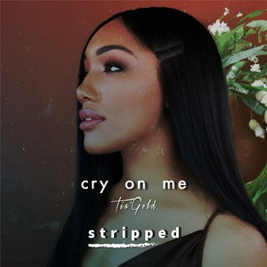 Cry on Me (Stripped) [feat. Jpkeyz]