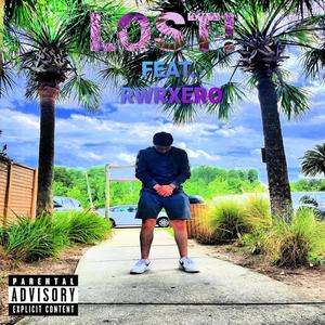 LOST! (feat. RwrXero) (Explicit)