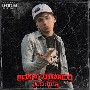 Deja a Tu Marido (Explicit)