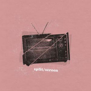 Split/Screen (Explicit)