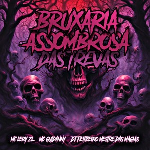 Bruxaria Assombrosa Das Trevas (Explicit)