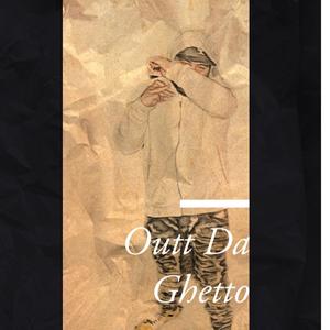 Outt Da Ghetto (Explicit)