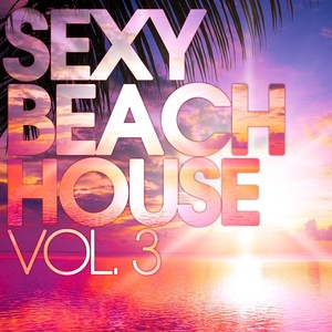 Sexy Beach House, Vol. 3