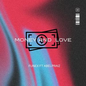 Money and Love (feat. Abelpraiz)