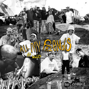ALL MY FRIENDS (feat. Wells*) (Explicit)