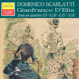 Gianfranco D'Elia, Domenico Scarlatti: Sonate per pianoforte: K.9 - K.159 - K.337 - K.531 (Piano Version)