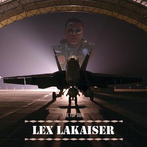 The Top Gun: Lex Lakaiser (Explicit)