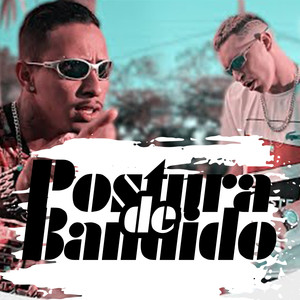 Postura de Bandido (Explicit)