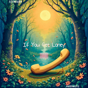 If You Get Lonely (Explicit)