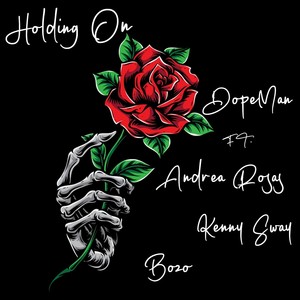 Holding On (feat. Bozo, Kenny Sway & Andrea Rosas)