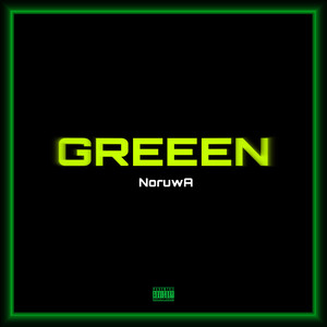 GREEEN (Explicit)