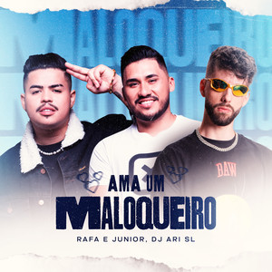 Ama Um Maloqueiro