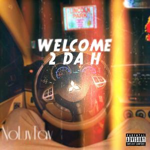 Welcome 2 Da H (Explicit)