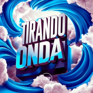 Tirando Onda (Explicit)