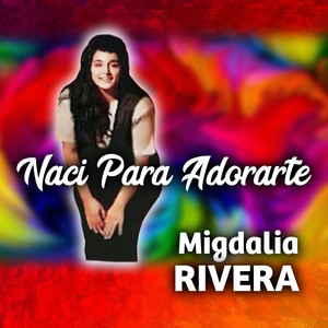 Naci para Adorarte