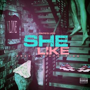 She Like (Explicit)