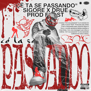 Cê Ta Se Passando (Explicit)