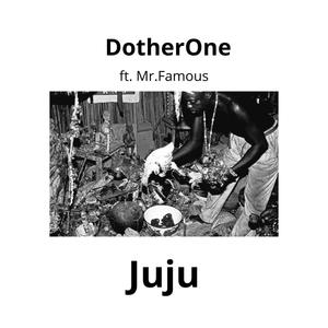 Juju (feat. Mr. Famous)