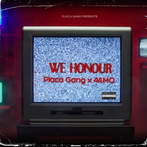 Honour(honem)(feat. Placa Gang & 44Mo) (Explicit)