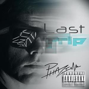 Last Trip (Explicit)