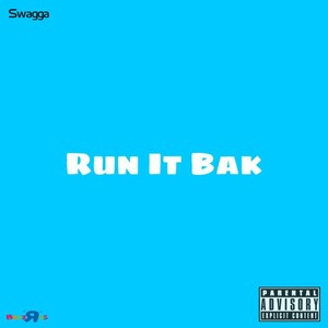 Run It Bak (Explicit)