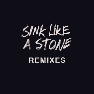 Sink Like a Stone Remixes